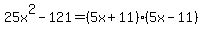 25x%5E2-121=%285x%2B11%29%285x-11%29