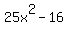 25x%5E2-16