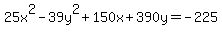 25x%5E2-39y%5E2%2B150x%2B390y=-225