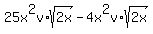 25x%5E2v%2Asqrt%282x%29+-+4x%5E2v%2Asqrt%282x%29