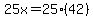 25x+=+25%2842%29
