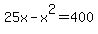 25x-x%5E2=400
