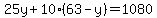 25y%2B10%2863-y%29=1080