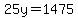 25y=1475