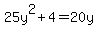 25y%5E2%2B4=20y