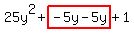 25y%5E2%2Bhighlight%28-5y-5y%29%2B1