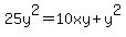 25y%5E2=10xy%2By%5E2