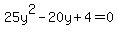 25y%5E2+-+20y+%2B+4+=+0