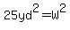 25yd%5E2=W%5E2