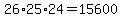 26%2A25%2A24=15600