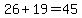 26%2B19=45