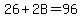 26%2B2B=96