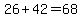 26%2B42=68