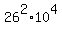 26%5E2%2A10%5E4