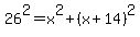 26%5E2+=+x%5E2+%2B+%28x%2B14%29%5E2