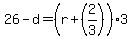\"26+-+d+=+%28r+%2B+%282%2F3%29%29%2A3\"