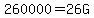 260000=26G