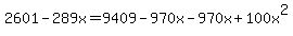 2601-289x=9409-970x-970x%2B100x%5E2