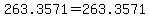 263.3571=263.3571