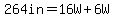 264in=16W%2B6W