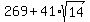269%2B41%2Asqrt%2814%29