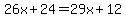 26x%2B24=29x%2B12