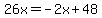 26x=-2x%2B48