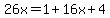 26x=1%2B16x%2B4
