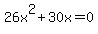 26x%5E2%2B30x=0