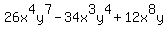 26x%5E4y%5E7+-+34x%5E3y%5E4+%2B+12x%5E8y+