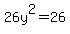 26y%5E2=26