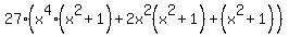 27%28x%5E4%28x%5E2%2B1%29%2B2x%5E2%28x%5E2%2B1%29%2B%28x%5E2%2B1%29%29