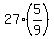 27%2A%285%2F9%29