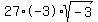 27%2A-3%2Asqrt%28-3%29
