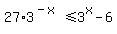 27%2A3%5E%28-x%29%3C=3%5Ex-6
