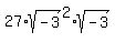 27%2Asqrt%28-3%29%5E2%2Asqrt%28-3%29