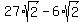 27%2Asqrt%282%29+-+6%2Asqrt%282%29
