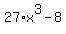 27%2Ax%5E3+-+8