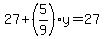 27%2B%285%2F9%29y=27