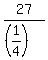 27%2F%28%281%2F4%29%29