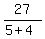 27%2F%285%2B4%29