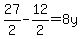 27%2F2-12%2F2=8y