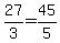 27%2F3=45%2F5