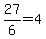 27%2F6=4