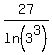 27%2Fln%283%5E3%29