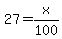 27=x%2F100
