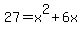 27=x%5E2%2B6x
