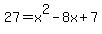 27=x%5E2-8x%2B7