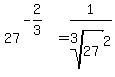27%5E%28-2%2F3%29+=++1%2Froot%283%2C+27%29%5E2