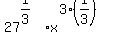 27%5E%281%2F3%29%2Ax%5E%283%2A%281%2F3%29%29